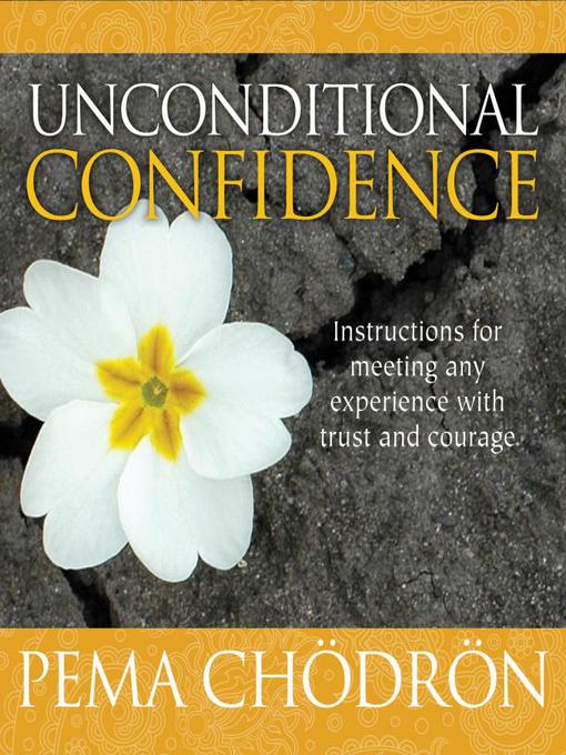 Title details for Unconditional Confidence by Pema Chodron - Wait list